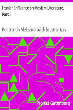 [Gutenberg 12918] • Iranian Influence on Moslem Literature, Part I